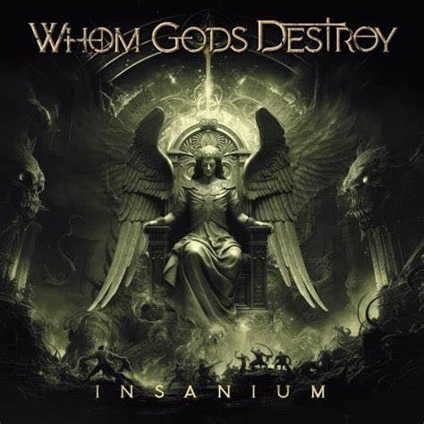 whomgodsdestroy insanium